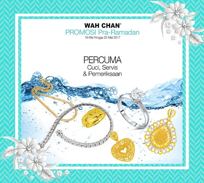 Wah Chan Gold & Jewellery Promosi Pra Ramadhan