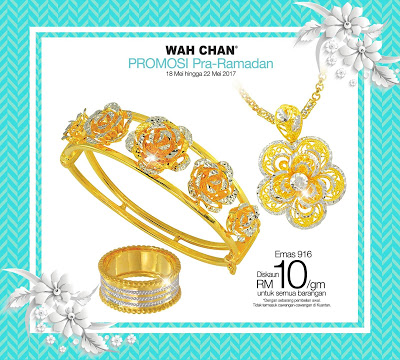 Promosi Pra Ramadhan Wah Chan Gold & Jewellery